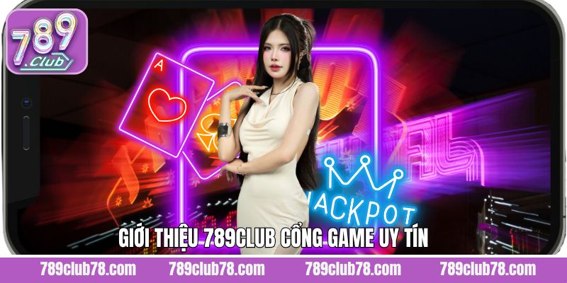 Khái quát thông tin khi giới thiệu 789Club
