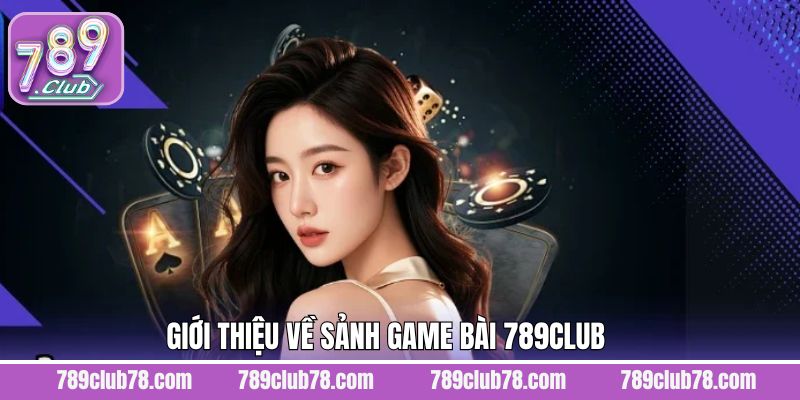 Nét chính về sự hấp dẫn của game bài tại 789club