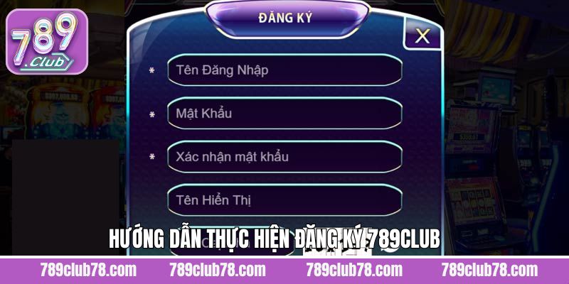 Tiến trình các bước đăng ký 789Club qua hai cách thức