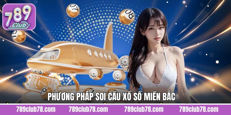 Phương pháp chốt số khi tham gia XSMB hiệu quả
