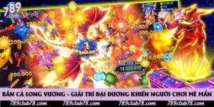 Bắn Cá Long Vương - Giải Trí Đại Dương Khiến Người Chơi Mê Mẩn